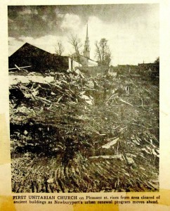 Courtesy of the Newburyport Public Library Archives, Ancient buildings demolished during Urban Renewal, The Unitarian Church on Pleasant Street in the background, Press image to enlarge