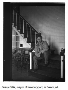 Bossy Gillis, mayor of Newburyport, in Salem jail, Courtesy of the Boston Public Library, Leslie Jones Collection, press image to enlarge.