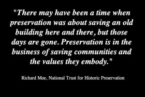 Preservation is in the business of saving communites